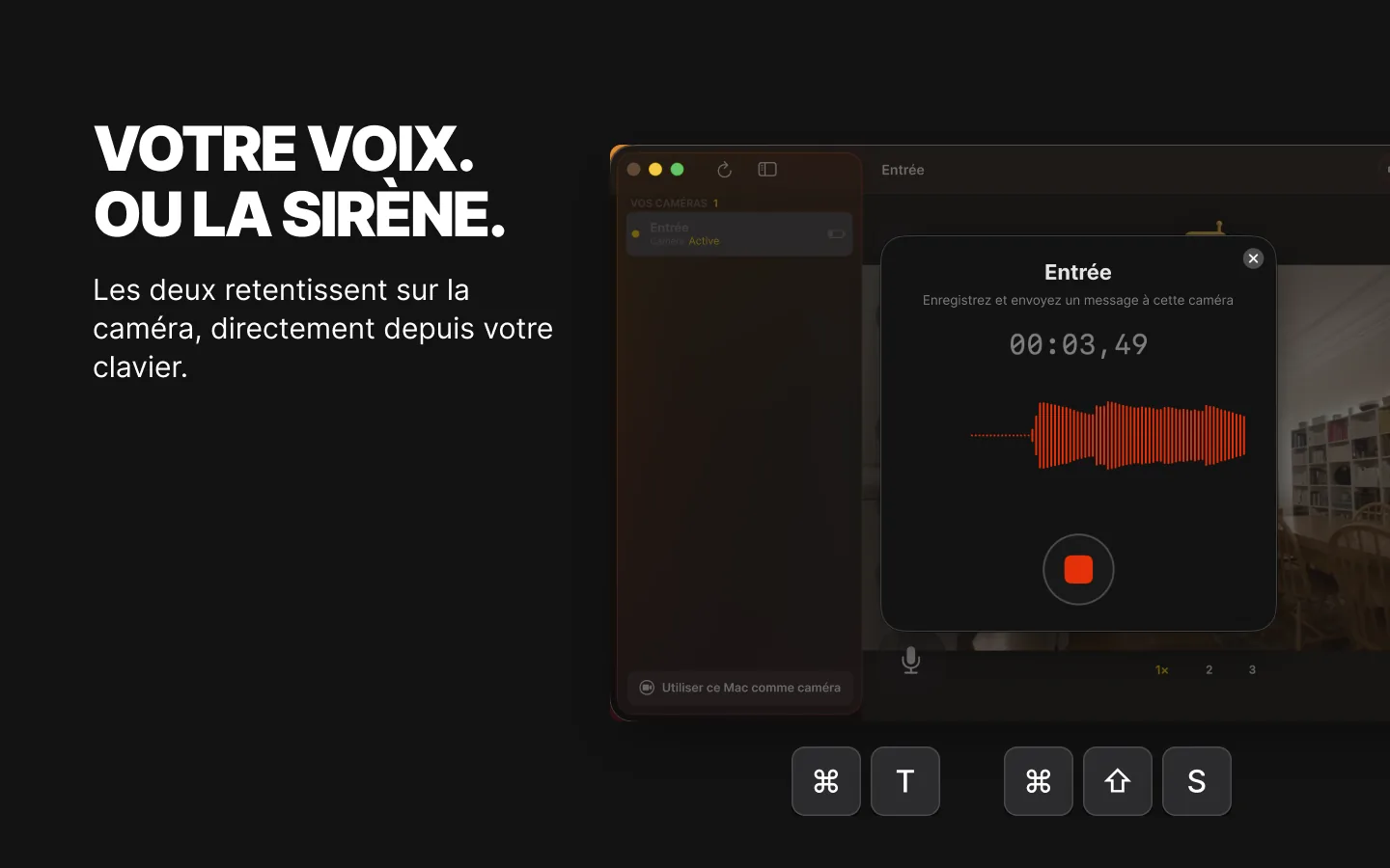 RECAM sur un Mac qui regarde la caméra Entrée, pendant l’enregistrement d’un message Parler à distance, avec les raccourcis clavier ⌘T et ⇧⌘S pour parler et pour la sirène